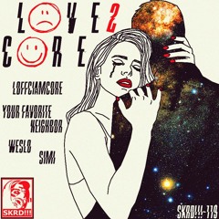 Loffciamcore - Either You Love Me Or Leave Me Alone