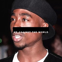 Me Against The World - 2pac
