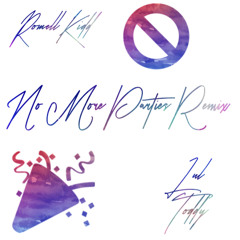 Romell Kidd & Lul Toddy - No More Parties