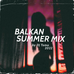 Balkan Summer Mix 2022