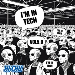 "I'M IN TECH" vol5.0