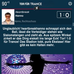 Tor für Trance! heartbreakhanno (90.+1) | Podcast
