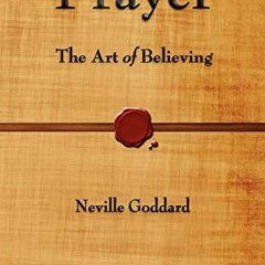 READ EPUB 📥 Prayer: The Art of Believing by  Neville Goddard KINDLE PDF EBOOK EPUB