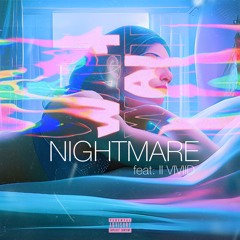 Nightmare (feat. II VIVIID) [Prod. eternalbeats]