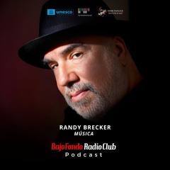 RANDY BRECKER musica BAJO FONDO RADIO CLUB