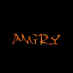 Angry (Prod. DJ London)