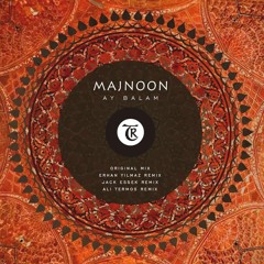 PREMIERE : Majnoon - Ay Balam (Ali Termos Remix) [Tibetania Records]