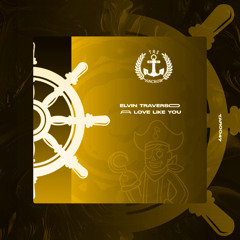 Elvin Traverso - A Love like you [Original Mix](The Anchor Records)