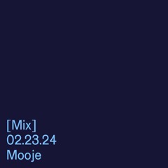 Mooje – 02/23/24