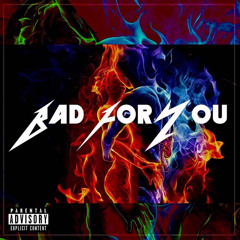 Bad For you