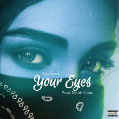 Your Eyes (Prod.MonkVibez)
