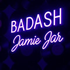 BADASH Podcast Series 016 | Jamie Jar
