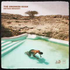 The Drunken Khan-Heydoo Hedayati