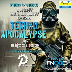 Techno Apocalypse #6 - Slipcode - DJ Pady - FNOOB  - 28-01-24