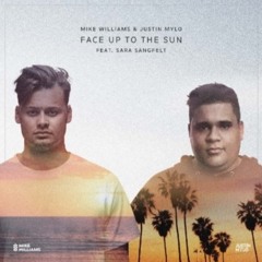 Mike Williams & Justin Mylo - Face Up To The Sun [Festival Edit]