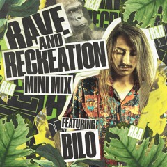 Rave and Rec Mini Mix (Feat. Bilo)