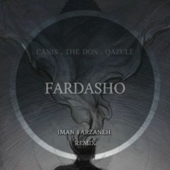 Canis & Qazule & The Don - Fardaro ( Remix By Iman Farzaneh )