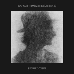You Want it Darker (Satori Remix) (Radio edit)
