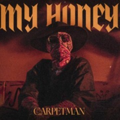Carpetman-My Honey