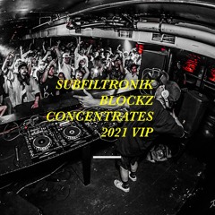 SUBFILTRONIK - BLOCKZ (CONCENTRATES 2021 VIP) 2K FREEBIE