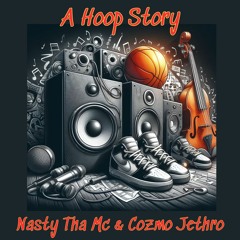 A Hoop Story (feat. Nasty Tha Mc)