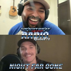 #72 Night Far Gone