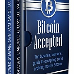 ✔️ Read Bitcoin accepted: The Business Owner's Guide to Accepting (And Profiting From!) Bitcoin