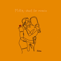 MIRA - short for miracle
