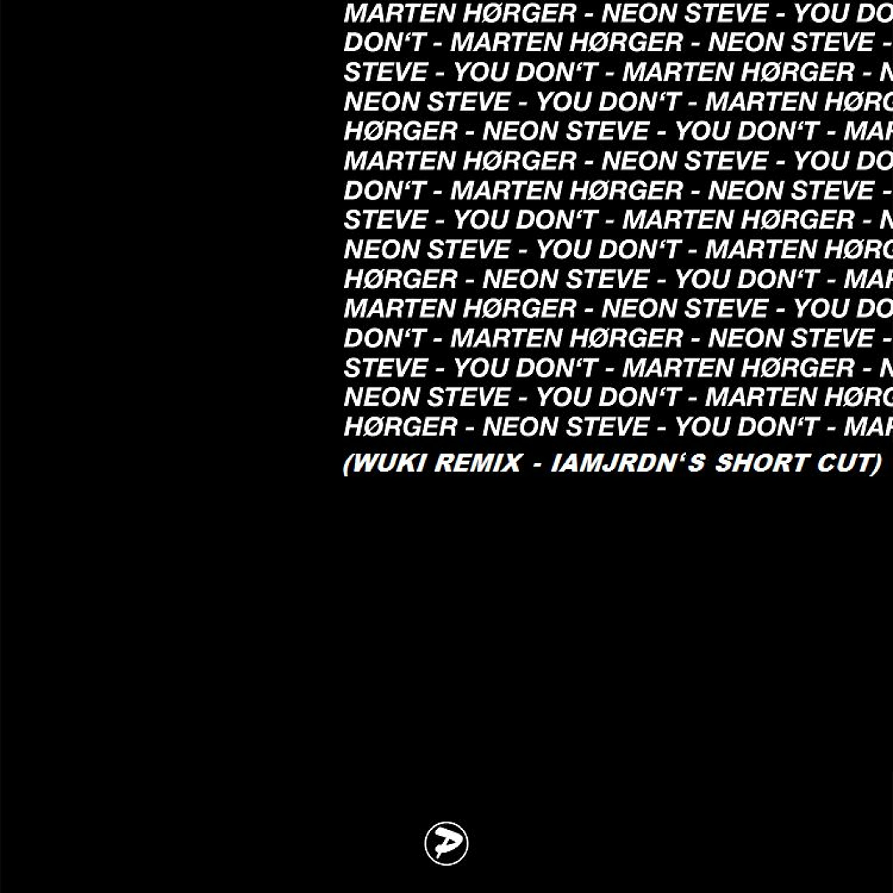 Marten Hørger - You Don't (Wuki Remix - IAMJRDN Short Cut) episode artwork