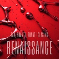 Shanti X Zaa - Renaissence
