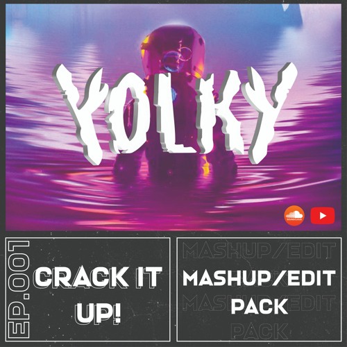 Crack it up! Mashup,Edit Pack Ep.001