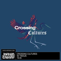 CROSSING CULTURES #02 W/ TIKKUN 19/05/2023