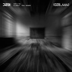 dZb 464 - Glibdrit, Paul Render - Sar - E Pol (Original Mix).