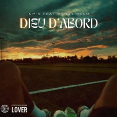 Nm’k - Dieu D’abord - Ft.Rvndy Melo
