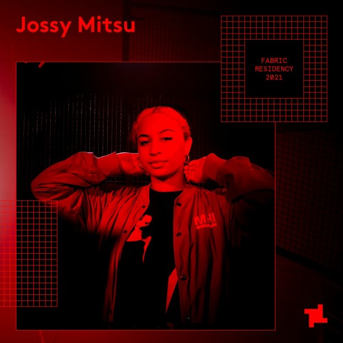 Jossy Mitsu - fabric resident mix