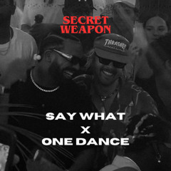 KEINEMUSIK, DRAKE - SAY WHAT x ONE DANCE (NO ONE MASHUP)(FILTERED 4 COPYRIGHT)[SECRET WEAPON]