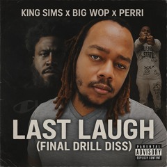 Last Laugh (Final Drill Diss)