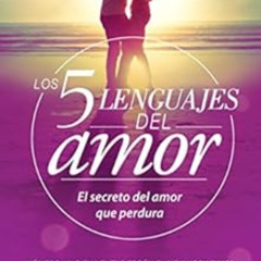 Get KINDLE 💑 Los 5 lenguajes del amor (Spanish Edition) by Gary  Chapman EPUB KINDLE