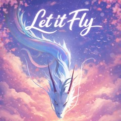 Let it Fly (Original Mix)