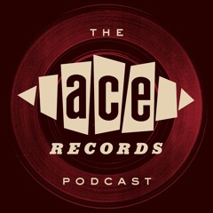 The Ace Records Podcast #28 Corinne Drewery
