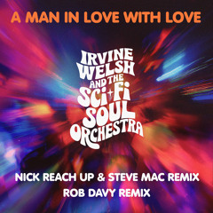A Man In Love With Love (Nick Reach Up & Steve Mac Remix Extended)