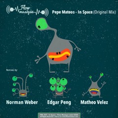 PREMIERE : Pepe Mateos - In Space (Original Mix)  [Flow Musique]