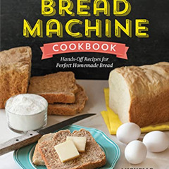 View EBOOK 💚 The No-Fuss Bread Machine Cookbook: Hands-Off Recipes for Perfect Homem