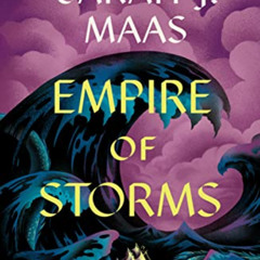 Access EBOOK 🖍️ Empire of Storms (Throne Of Glass Series Book 5) by  Sarah J. Maas P
