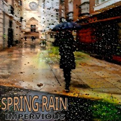Spring Rain Impervious