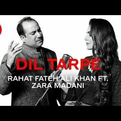 Dil Tarpe | Rahat Fateh Ali Khan ft. Zara Madani | Coke Studio 2020 |