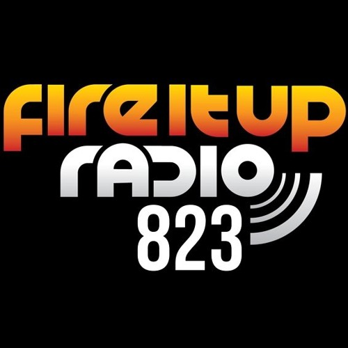 Fire It Up Radio 823