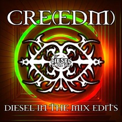 CRE(EDM) MINI MIX - Diesel In The Mix