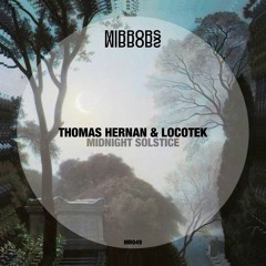 LTR Premiere: Thomas Hernan, Locotek - Midnight Solstice [Mirrors]
