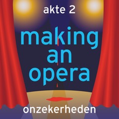 Making An Opera. Of, Hoe het te maken in Opera - pre-hear